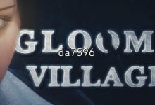 [欧美3D/恐怖射击]幽暗村庄（Gloomy Village）-12873311 STEAM官中+DLC-锁国区[4.30G/多空/百度]-捕鱼中文站