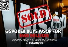 【EV扑克】最新：WSOP被GGPoker收购！价值5亿美金-捕鱼中文站