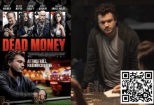 【EV扑克】扑克电影《死钱》犀利影评，别期待太高但值得一看！-捕鱼中文站