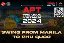 【EV扑克】连环出击双倍荣耀！从APT马尼拉站激战至 APT越南富国岛站！ 豪客早鸟福利包限量发布！-捕鱼中文站