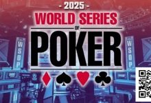 【EV扑克】2025第56届WSOP完整赛程发布 Hellmuth宣布退出主赛 其他玩家有话要说……-捕鱼中文站