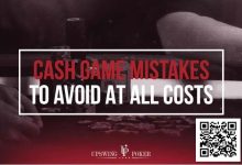 【EV扑克】四个无论如何都要避免的常规桌错误-捕鱼中文站