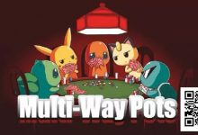 【EV扑克】多人底池需要做出的「 7 」个战术调整-捕鱼中文站