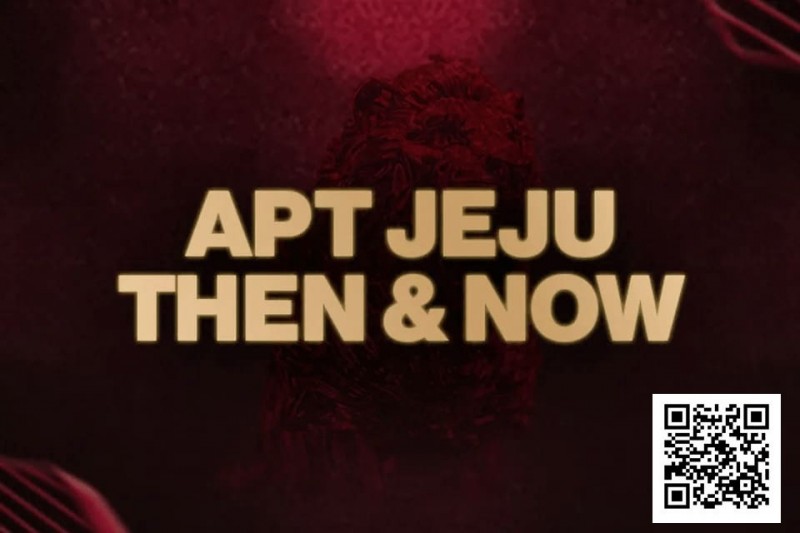 【EV扑克】APT 济州岛站系列赛赛史:中国选手夺冠最多!2025 年这场更值得冲!