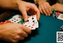 【EV扑克】99%的输钱局，其实输在翻前选牌-捕鱼中文站