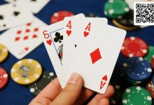 【EV扑克】德州扑克新手最容易高估的三手牌-捕鱼中文站